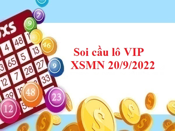 Soi cầu lô VIP KQXSMN 20/9/2022