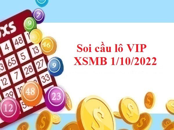 Soi cầu lô VIP KQXSMB 1/10/2022