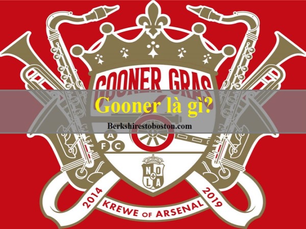 Gooner là gì? Tại sao Fan Arsenal lại gọi là Gooner