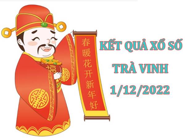 Soi cầu KQSX Trà Vinh ngày 1/12/2022 dự đoán lô VIP thứ 6