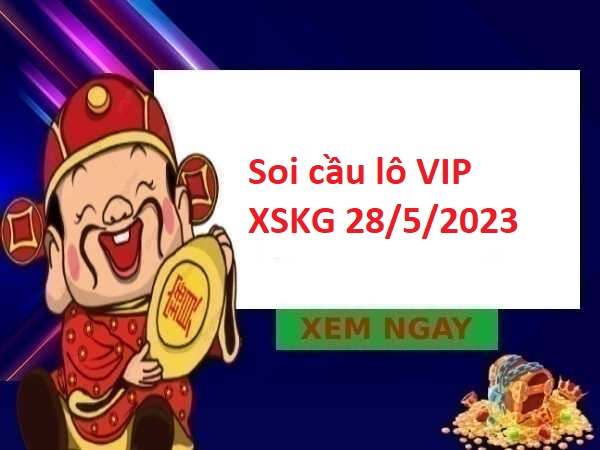 Soi cầu lô VIP XSKG 28/5/2023
