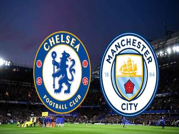 Lịch sử, thành tích đối đầu giữa Man City vs Chelsea