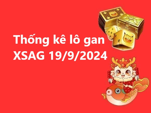 Phân tích số liệu KQXSAG 19/9/2024