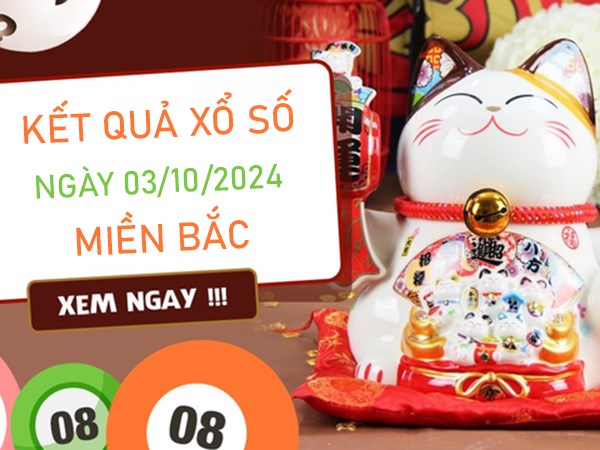 Phân tích KQXSMB 3/10/2024 thứ 5 chốt số đài Thủ Đô