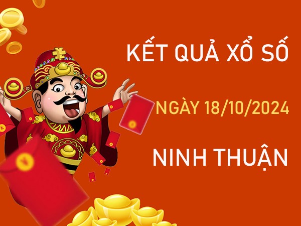 Phân tích XSNT 18/10/2024 hôm nay chốt số may mắn