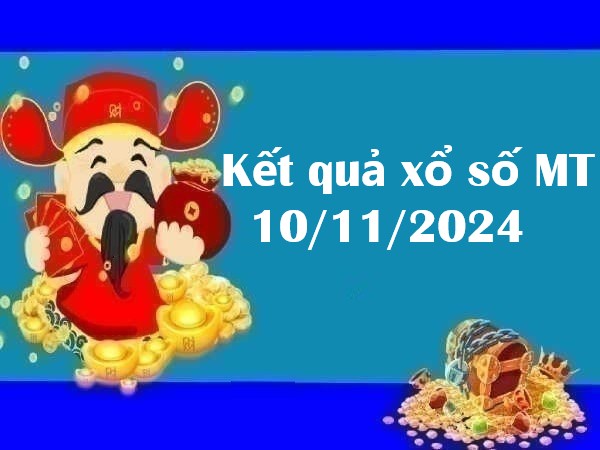 Kết quả xổ số MT 10/11/2024 – Phân tích số đẹp hôm nay!