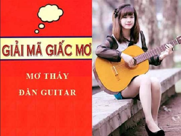 Nằm mơ thấy đàn guitar có ý nghĩa gì, số gì mang tài lộc